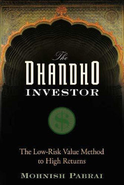 The Dhandho Investor: The Low-Risk Value Method to High Returns