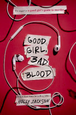 Good Girl, Bad Blood: The Sequel to A Good Girl's Guide to Murder